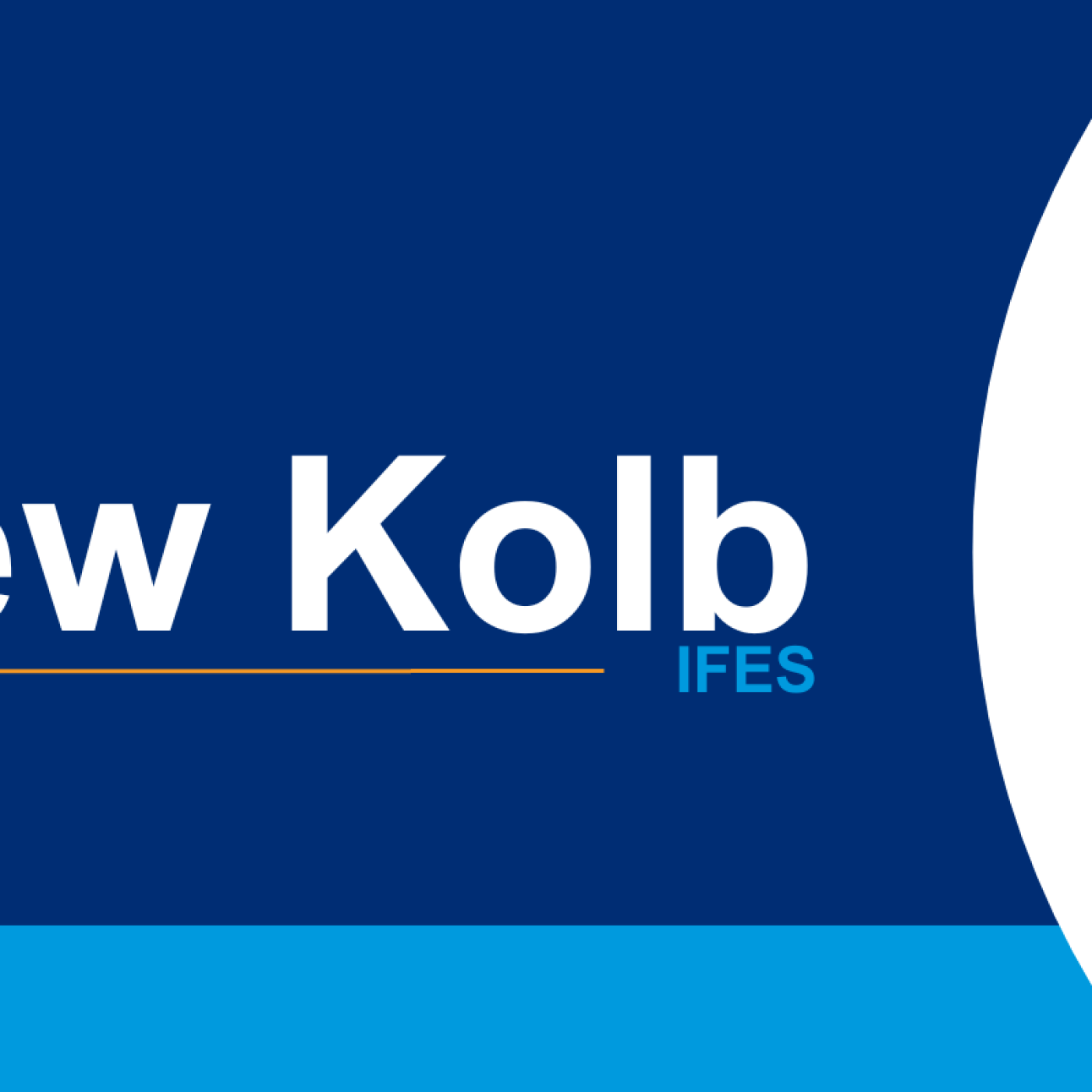 Graphic displaying dark blue, light blue, white and gold elements with white text reading "Andrew Kolb, IFES" and a headshot of a man on the far right.